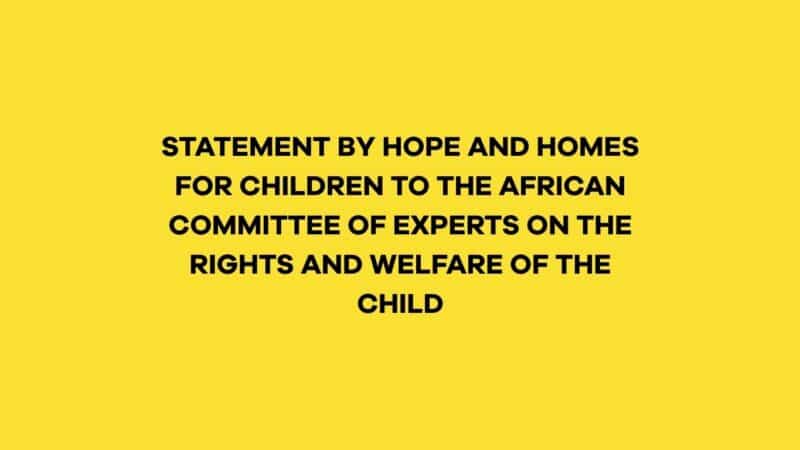 Statement-by-Hope-and-Homes-for-Children-to-the-African-Committee-of-Experts-on-the-Rights-and-Welfare-of-the-Child